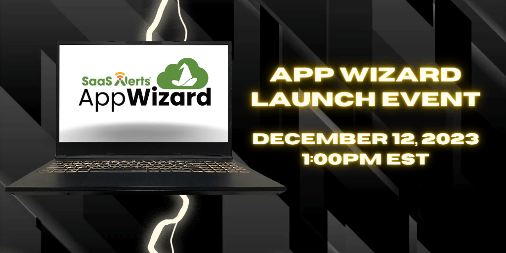 App Wizard Launch Event Saas Alerts